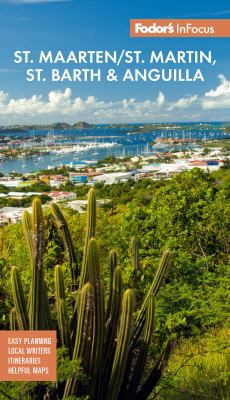 Fodor's in focus. St. Martin, St. Barth & Anguilla cover image