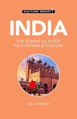 Culture Smart!. India, the essential guide to customs & culture cover image
