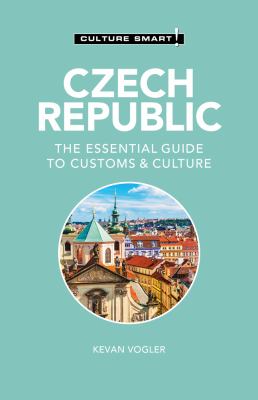 Culture smart! Czech Republic, the essential guide to customs & culture cover image
