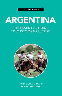 Culture smart! Argentina, the essential guide to customs & culture cover image