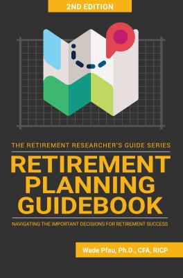 Retirement planning guidebook : navigating the important decisions for retirement success cover image