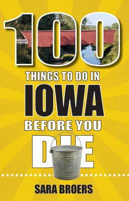 100 things to do in Iowa before you die cover image
