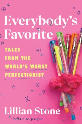 Everybody's favorite : tales from the world's worst perfectionist cover image