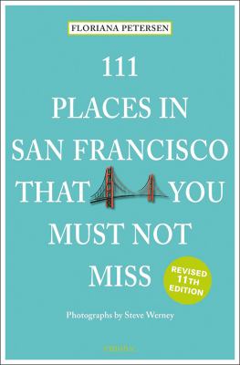 111 places in San Francisco that you must not miss cover image