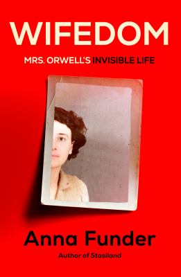 Wifedom : Mrs. Orwell's invisible life cover image