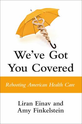 We've got you covered : rebooting American health care cover image