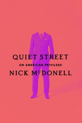 Quiet street : on American privilege cover image