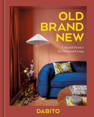 Old brand new : colorful homes for maximal living cover image