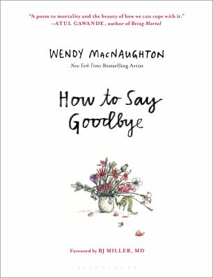 How to say goodbye : the wisdom of hospice caregivers cover image