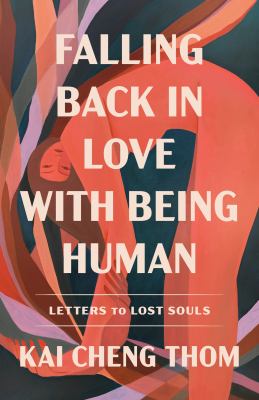 Falling back in love with being human : letters to lost souls cover image