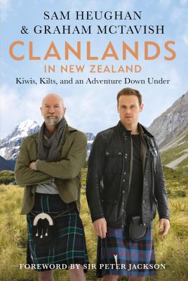 Clanlands in New Zealand : kiwis, kilts, and an adventure down under cover image