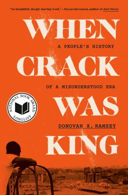 When crack was king : a people's history of a misunderstood era cover image