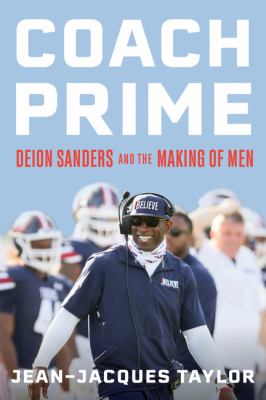 Coach Prime : Deion Sanders and the making of men cover image