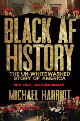 Black AF history : the un-whitewashed story of America cover image