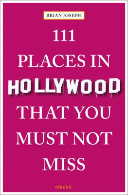 111 places in Hollywood that you must not miss cover image