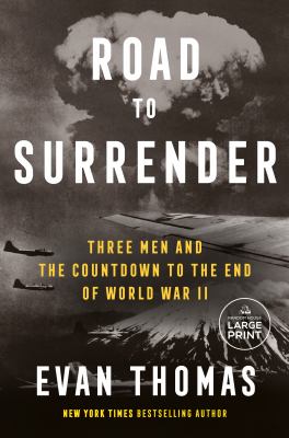 Road to surrender three men and the countdown to the end of World War II cover image