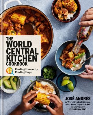 The World Central Kitchen cookbook : feeding humanity, feeding hope cover image