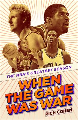 When the game was war : the NBA's greatest season cover image