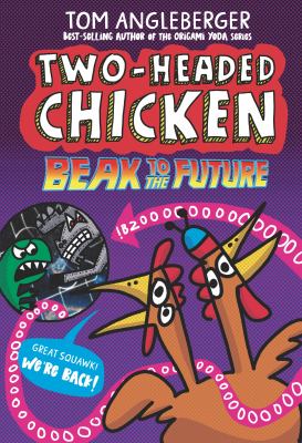 Two-headed chicken. 2, Beak to the future cover image