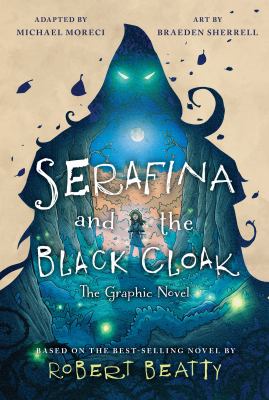 Serafina and the black cloak : the graphic novel cover image