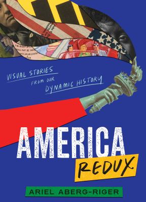 America redux : visual stories from our dynamic history cover image