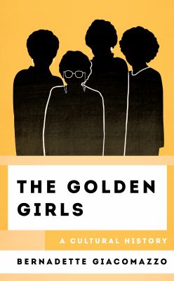 The golden girls : a cultural history cover image