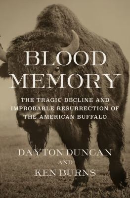 Blood memory : the tragic decline and improbable resurrection of the American Buffalo cover image
