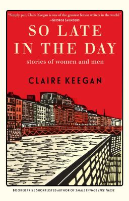 So late in the day : stories of women and men cover image