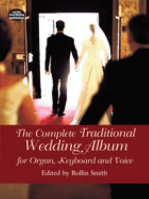 The complete traditional wedding album for organ, keyboard, and voice cover image