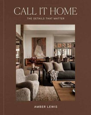 Call it home : the details that matter cover image
