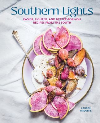 Southern lights : easier, lighter, and better-for-you recipes from the South cover image