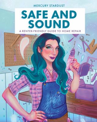 Safe and sound : a renter-friendly guide to home repair cover image