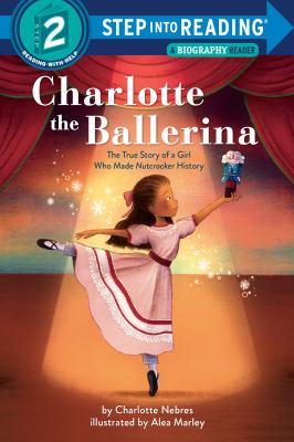 Charlotte the ballerina : the true story of a girl who made Nutcracker history cover image