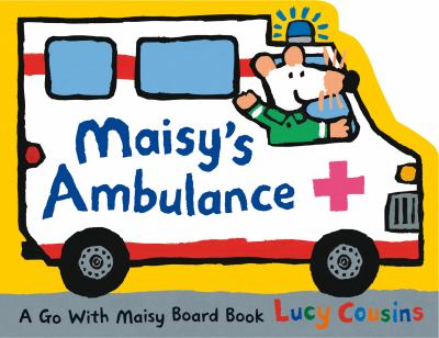 Maisy's ambulance : a go with Maisy board book cover image