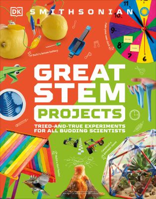 Great STEM projects : tried-and-true experiments for all budding scientists cover image