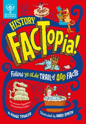 History factopia! : follow ye olde trail of 400 facts cover image