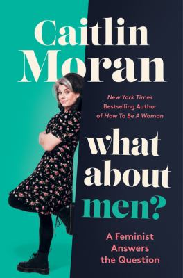 What about men? : a feminist answers the question cover image