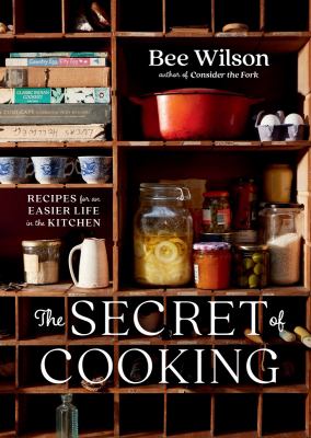The secret of cooking : recipes for an easier life in the kitchen cover image
