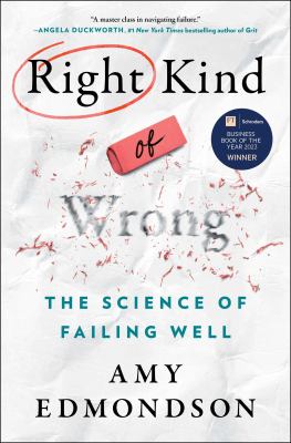The right kind of wrong : the science of failing well cover image