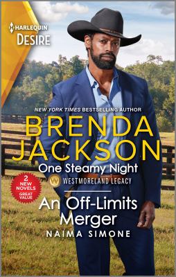 One steamy night ; & An off-limits merger / Brenda Jackson & Naima Simone cover image