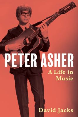 Peter Asher : a life in music cover image