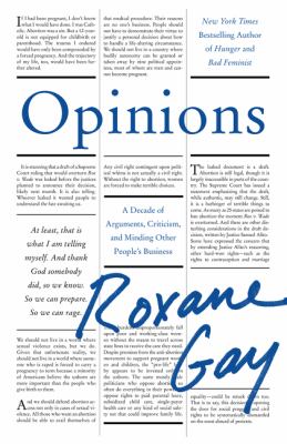 Opinions : a decade of arguments, criticism, and minding other people's business cover image