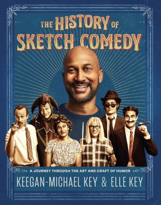 The history of sketch comedy : a journey through the art and craft of humor cover image