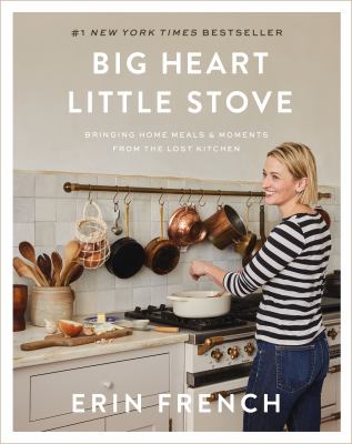 Big heart little stove : bringing home meals & moments from the Lost Kitchen cover image