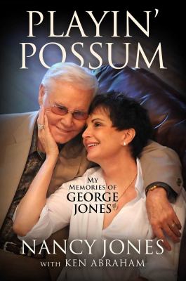 Playin' possum : my memories of George Jones cover image