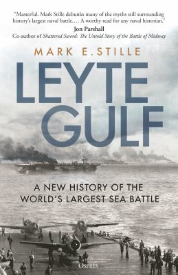Leyte Gulf A New History of the World's Largest Sea Battle cover image