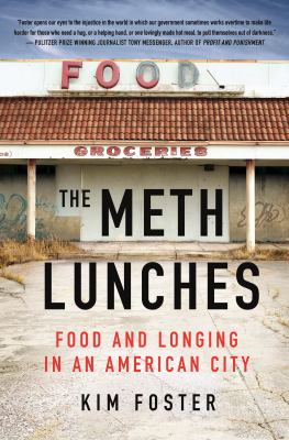 The meth lunches : food and longing in an American city cover image