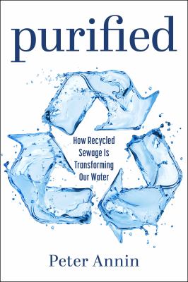 Purified : how recycled sewage is transforming our water cover image