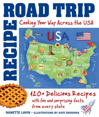 Recipe road trip : cooking your way across the USA cover image