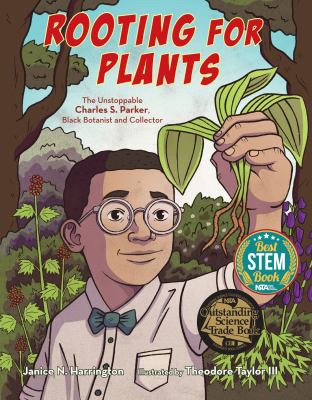 Rooting for plants : the unstoppable Charles S. Parker, Black botanist and collector cover image